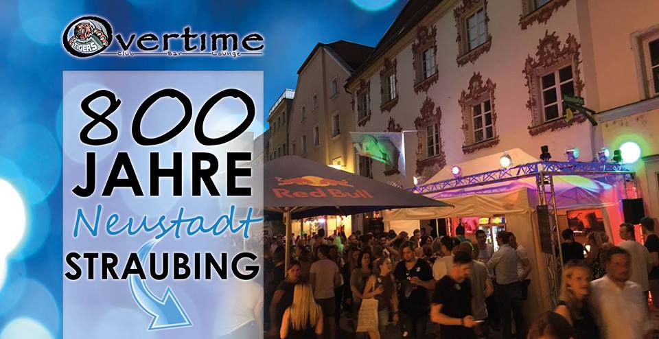 800 Jahre Neustadt Straubing ▼ Overtime Bar ♫